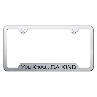 Autogold® - Brushed License Plate Frame with Laser Etched You Know… DA KINE! and Cut-Out