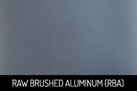 Raw Brushed Aluminum (RBA)