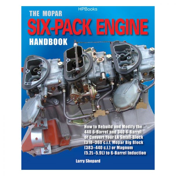 HP Books® - Mopar Six-Pack Engine Handbook
