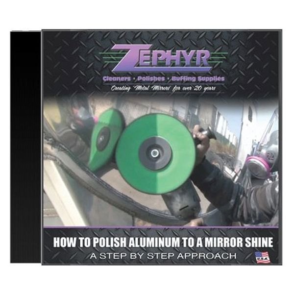 Zephyr® - How to Polish Aluminum to Mirror Shine DVD Video